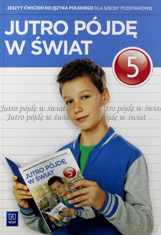J.polski SP Jutro pójdę w świat 5 ćw w.2013 NPP [KSIĄŻKA]