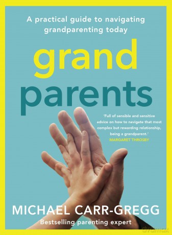Grandparents: A practical guide to navigating grandparenting today - Michael Carr-Gregg [KSIĄŻKA]