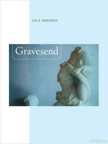 Gravesend (New California Poetry): Volume 36 - Cole Swensen [KSIĄŻKA]
