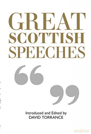 Great Scottish Speeches: Volume 1: New Edition: 2 - David Torrance [KSIĄŻKA]