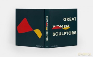 Great Women Sculptors - Phaidon Editors [KSIĄŻKA]