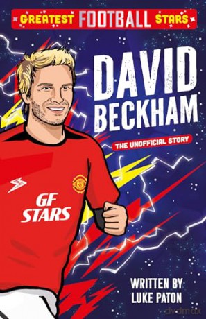 Greatest Football Stars: David Beckham: 4 - Luke Paton [KSIĄŻKA]