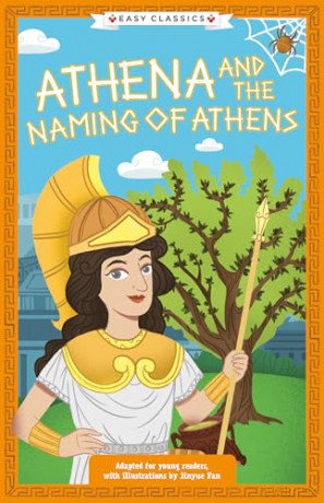 Greek Classics: Athena and the Naming of Athens (Easy Classics): 4 (The Greek Mythology Children's Collection) - Stella Tarakson [KSIĄŻKA]