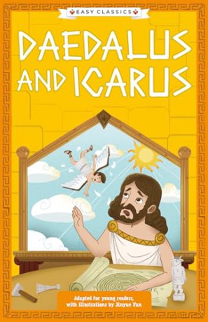 Greek Classics: Daedalus and Icarus (Easy Classics): 5 (The Greek Mythology Children's Collection) - Stella Tarakson [KSIĄŻKA]