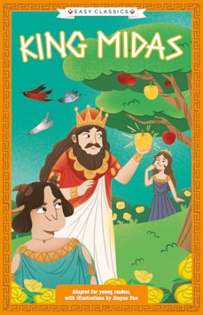Greek Classics: King Midas (Easy Classics): 6 (The Greek Mythology Children's Collection) - Stella Tarakson [KSIĄŻKA]