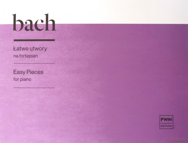 J.S. Bach. Łatwe utwory na fortepian [KSIĄŻKA]