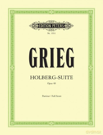 Grieg: Holberg Suite Op. 40 (Full Score) (EP1931) (Edition Peters) - Edvard Grieg [KSIĄŻKA]