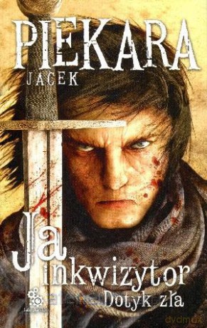 Ja, inkwizytor. Dotyk zła. w.2013 [KSIĄŻKA]