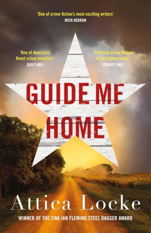 Guide Me Home (Highway 59 by Attica Locke) - Attica Locke [KSIĄŻKA]