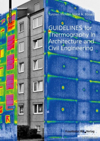Guidelines for Thermography in Architecture and Civil Engineering: Theory, Application Areas, Practical Implementation - Torsten Richter [KSIĄŻKA]