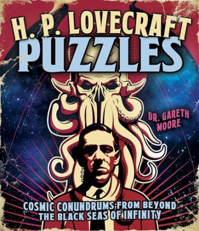 H. P. Lovecraft Puzzles: Cosmic Conundrums from Beyond the Black Seas of Infinity (Arcturus Classic Puzzles) - Dr Gareth Moore [KSIĄŻKA]