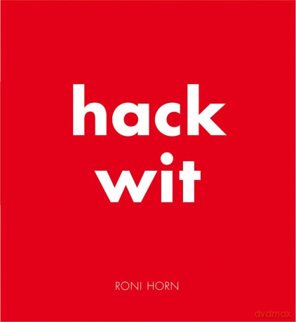 Hack Wit: Roni Horn - Roni Horn [KSIĄŻKA]