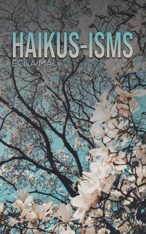 Haikus-isms - Ecila Mai [KSIĄŻKA]