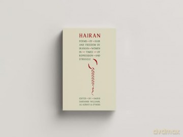 HAIRAN: Poems of Hair and Freedom by Iranian Women in Times of Repression and Struggle - HAIRAN contributors [KSIĄŻKA]