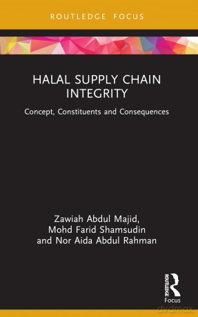Halal Supply Chain Integrity: Concept, Constituents and Consequences - Zawiah Abdul Majid [KSIĄŻKA]