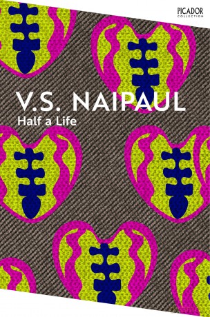 Half a Life: by V. S. Naipaul: 138 (Picador Collection, 138) - Sir V.S. Naipaul [KSIĄŻKA]