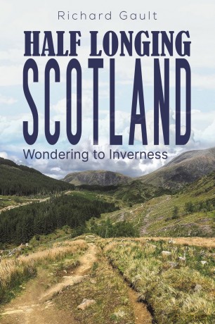 Half Longing Scotland: Wondering to Inverness - Richard Gault [KSIĄŻKA]