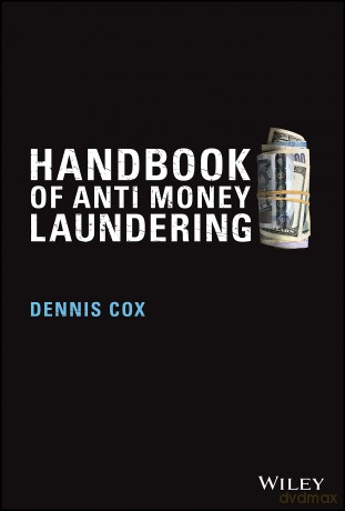 Handbook of Anti-Money Laundering - Dennis Cox [KSIĄŻKA]