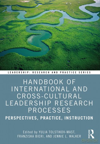 Handbook of International and Cross-Cultural Leadership Research Processes: Perspectives, Practice, Instruction (Leadership: Research and Practice) - Yulia Tolstikov-Mast [KSIĄŻKA]