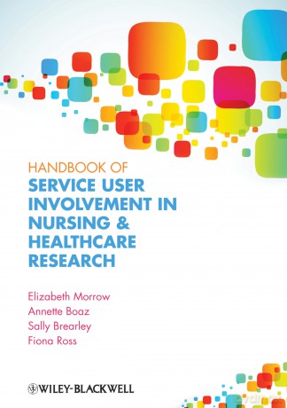 Handbook of Service User Involvement in Nursing and Healthcare Research - Elizabeth Morrow [KSIĄŻKA]