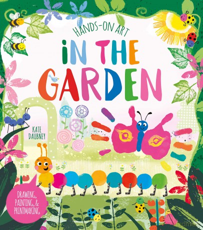 Hands-On Art: In the Garden: Drawing, Painting, and Printmaking (Hands-On Art!, 4) - Violet Peto [KSIĄŻKA]