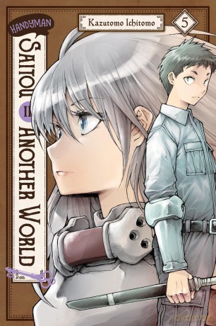 Handyman Saitou in Another World, Vol. 5: Volume 5 (HANDYMAN SAITOU IN ANOTHER WORLD GN) - Ichitomo Kazutomo [KSIĄŻKA]