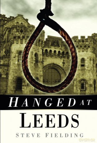 Hanged at Leeds - Steve Fielding [KSIĄŻKA]