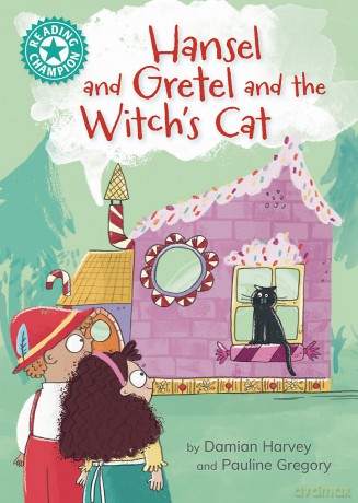 Hansel and Gretel and the Witch's Cat: Independent Reading Turquoise 7 (Reading Champion) - Damian Harvey [KSIĄŻKA]