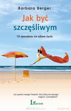 Jak być szczęśliwym [KSIĄŻKA]