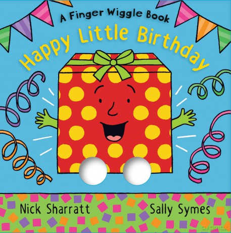 Happy Little Birthday: A Finger Wiggle Book (Finger Wiggle Books) - Sally Symes [KSIĄŻKA]