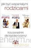 Jak być wspaniałymi rodzicami. Pakiet [KSIĄŻKA]
