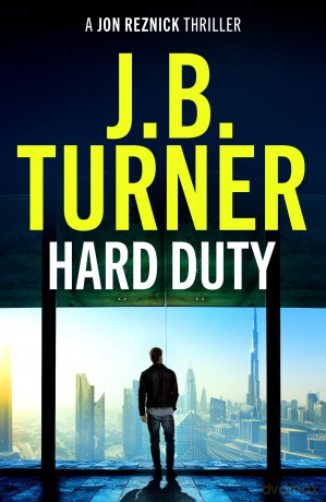 Hard Duty: 13 (A Jon Reznick Thriller) - J. B. Turner [KSIĄŻKA]