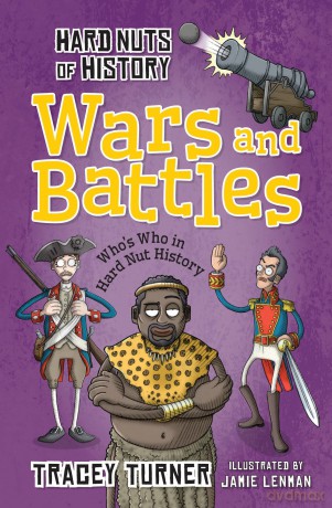 Hard Nuts of History: Wars and Battles - Tracey Turner [KSIĄŻKA]