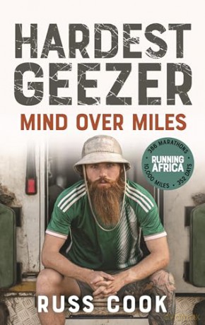 Hardest Geezer: Mind over Miles - The untold story behind the record-breaking run - Russ Cook [KSIĄŻKA]