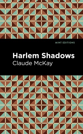 Harlem Shadows (Mint Editions-Black Narratives) - Claude McKay [KSIĄŻKA]