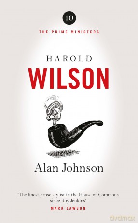 Harold Wilson: The Prime Ministers Series - Alan Johnson [KSIĄŻKA]