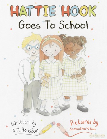 Hattie Hook Goes to School - A. M. Houston [KSIĄŻKA]