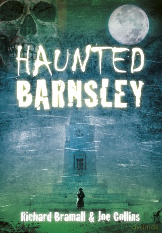 Haunted Barnsley - Richard Bramall [KSIĄŻKA]