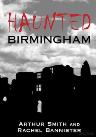 Haunted Birmingham - Arthur Smith [KSIĄŻKA]