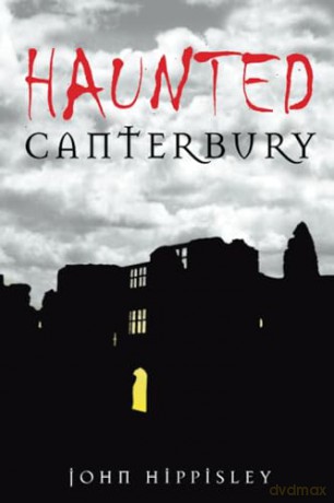 Haunted Canterbury - John Hippisley [KSIĄŻKA]