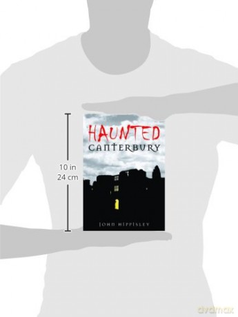 Haunted Canterbury - John Hippisley [KSIĄŻKA]