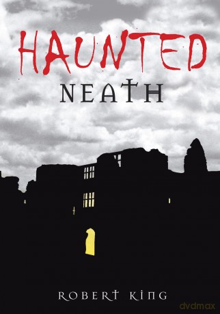 Haunted Neath - Robert King [KSIĄŻKA]
