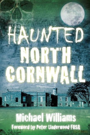 Haunted North Cornwall - Michael Williams [KSIĄŻKA]