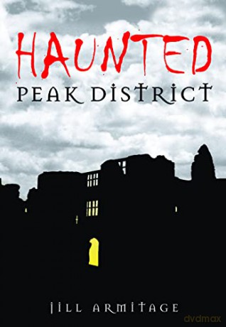 Haunted Peak District - JILL Armitage [KSIĄŻKA]