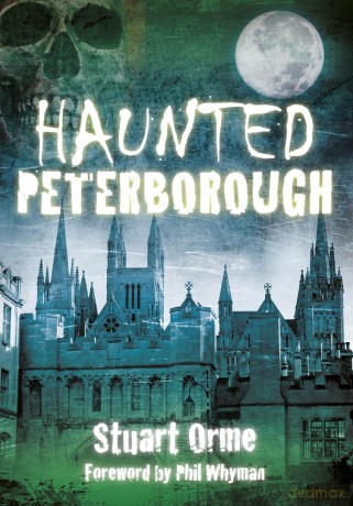 Haunted Peterborough - Stuart Orme [KSIĄŻKA]