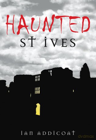 Haunted St Ives - Ian Addicoat [KSIĄŻKA]