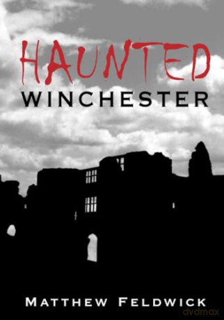 Haunted Winchester - Matthew Feldwick [KSIĄŻKA]