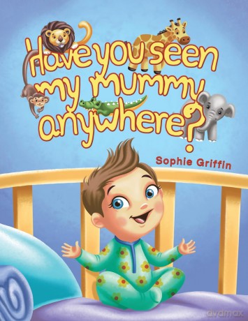 Have You Seen My Mummy Anywhere - Sophie Griffin [KSIĄŻKA]