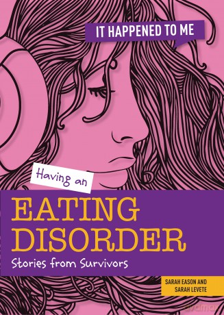 Having an Eating Disorder: Stories from Survivors (It Happened to Me) - Sarah Levete [KSIĄŻKA]