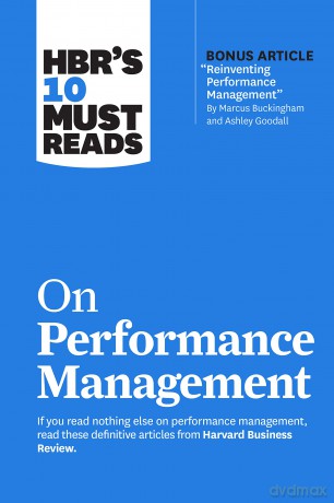 HBR's 10 Must Reads on Performance Management - Harvard Business Review [KSIĄŻKA]